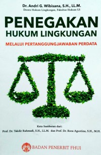 Penegakan hukum lingkungan melalui pertanggungjawaban perdata