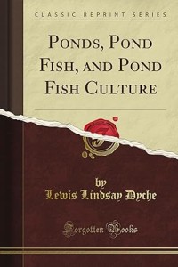 Ponds, pond fish, and pond fish culture