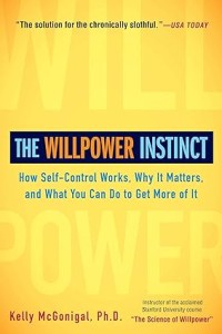 The willpower instinct: how self-control works, why it matters, and what you can do to get more of it