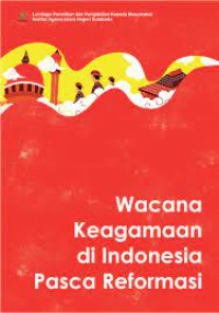 Wacana keagamaan di Indonesia pasca reformasi